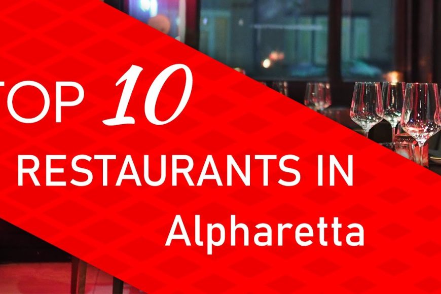 18 Restaurants Worth the Trip to Alpharetta and Milton
