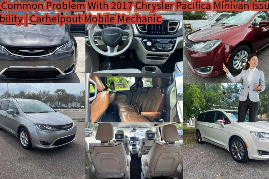 2017 Chrysler Pacifica Problems Minivan | Mobile Mechanic in Atlanta GA