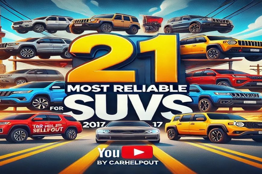 Top 21 Most Reliable 2017 SUV Auto | Mobile Mechanic in Atlanta GA